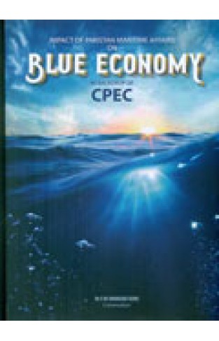 Impact of Pakistan maritime affairs on blue economy in backdrop of CPEC