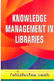 Knowledge management in libraries